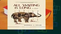 About For Books  All Waiting is Long : A Novel  For Kindle