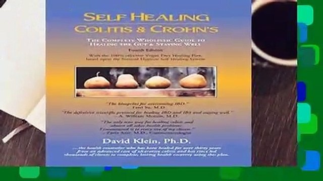 Self Healing Colitis Crohn s 4th edition: The Complete Wholistic Guide to Healing the Gut