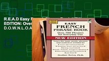 R.E.A.D Easy French Phrase Book NEW EDITION: Over 700 Phrases for Everyday Use D.O.W.N.L.O.A.D