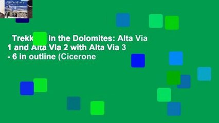 Trekking in the Dolomites: Alta Via 1 and Alta Via 2 with Alta Via 3 - 6 in outline (Cicerone