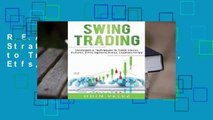 R.E.A.D Swing Trading: Strategies & Techniques to Trade Stocks, Futures, Etfs, Options, Forex,