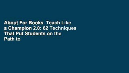 About For Books  Teach Like a Champion 2.0: 62 Techniques That Put Students on the Path to
