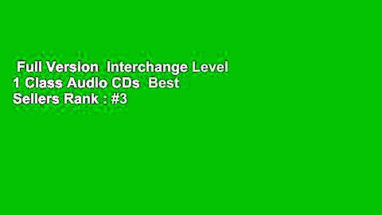 Full Version  Interchange Level 1 Class Audio CDs  Best Sellers Rank : #3