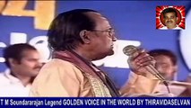 T M Soundararajan Legend GOLDEN VOICE IN THE WORLD BY THIRAVIDASELVAN &  BHARAT RATNA DOCTOR MGR