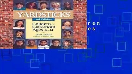 Yardsticks: Children in the Classroom Ages 4-14  For Kindle