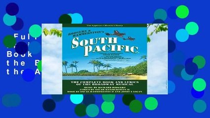 Full version  South Pacific: The Complete Book and Lyrics of the Broadway Musical the Applause