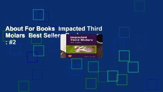 About For Books  Impacted Third Molars  Best Sellers Rank : #2