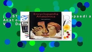 [BEST SELLING]  Encyclopaedia Anatomica by Monika Von During