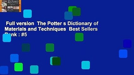 Full version  The Potter s Dictionary of Materials and Techniques  Best Sellers Rank : #5