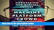Full version  Machine, Platform, Crowd: Harnessing Our Digital Future  Best Sellers Rank : #1
