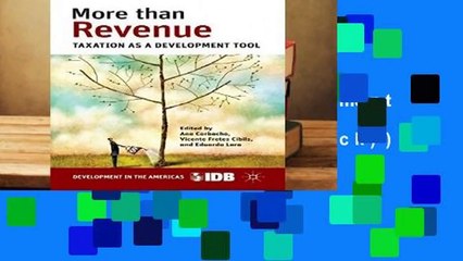 More than Revenue: Taxation as a Development Tool (Development in the Americas (Paperback))