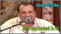 Man Atkeya Beparwah De Na - Rahat Fateh Ali Khan