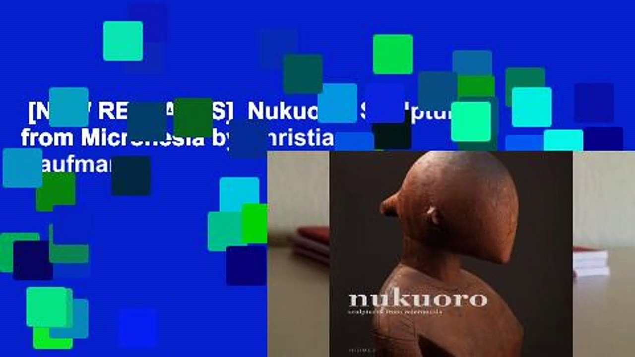 [NEW RELEASES]  Nukuoro: Sculptures from Micronesia by Christian Kaufmann