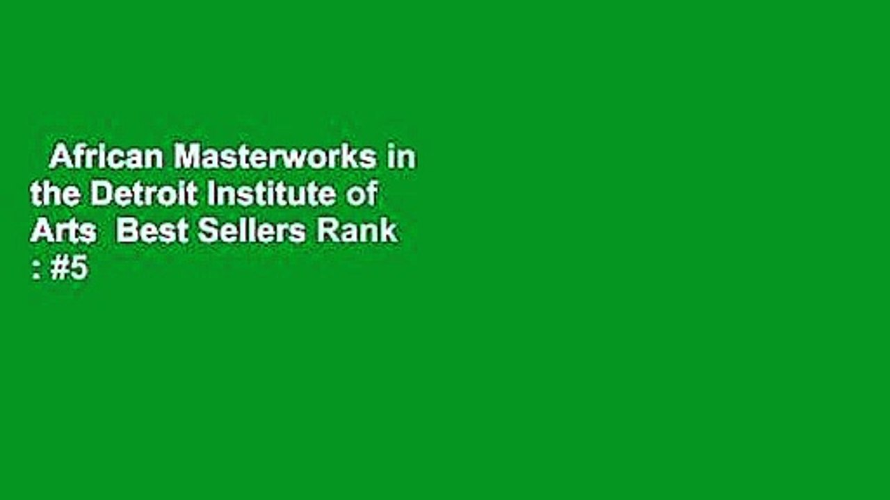 African Masterworks in the Detroit Institute of Arts  Best Sellers Rank : #5