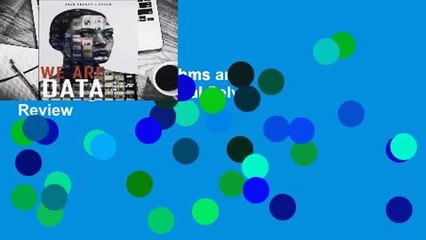 We Are Data: Algorithms and the Making of Our Digital Selves  Review