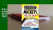 R.E.A.D Hidden Mickeys Go to Sea: A Field Guide to the Disney Cruise Line's Best Kept Secrets