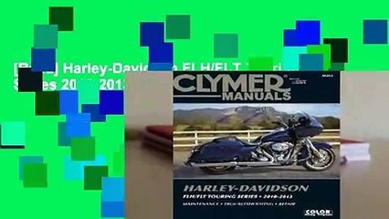 [Read] Harley-Davidson FLH/FLT Touring Series 2010-2013  For Full