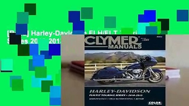 [Read] Harley-Davidson FLH/FLT Touring Series 2010-2013 For Full