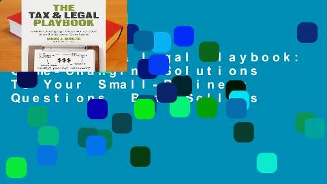 The Tax & Legal Playbook: Game-Changing Solutions To Your Small-Business Questions  Best Sellers