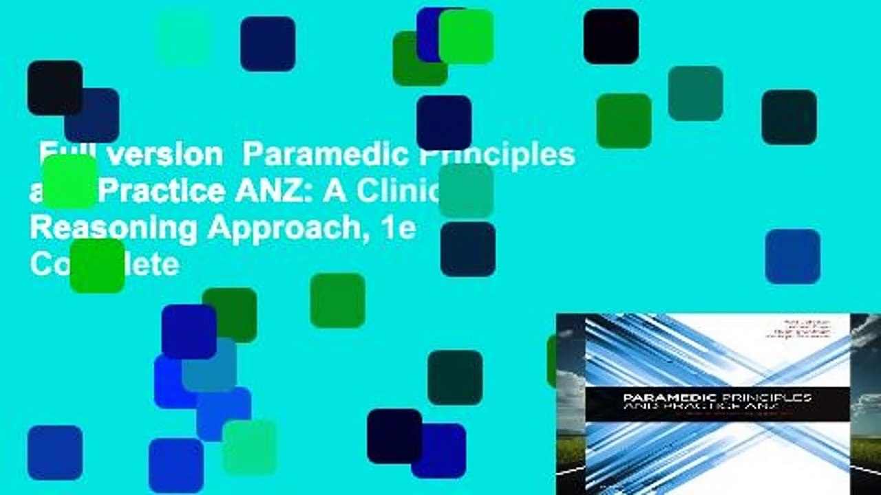 Full version  Paramedic Principles and Practice ANZ: A Clinical Reasoning Approach, 1e Complete