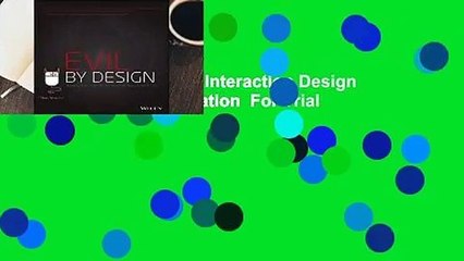 [Read] Evil by Design: Interaction Design to Lead Us Into Temptation  For Trial