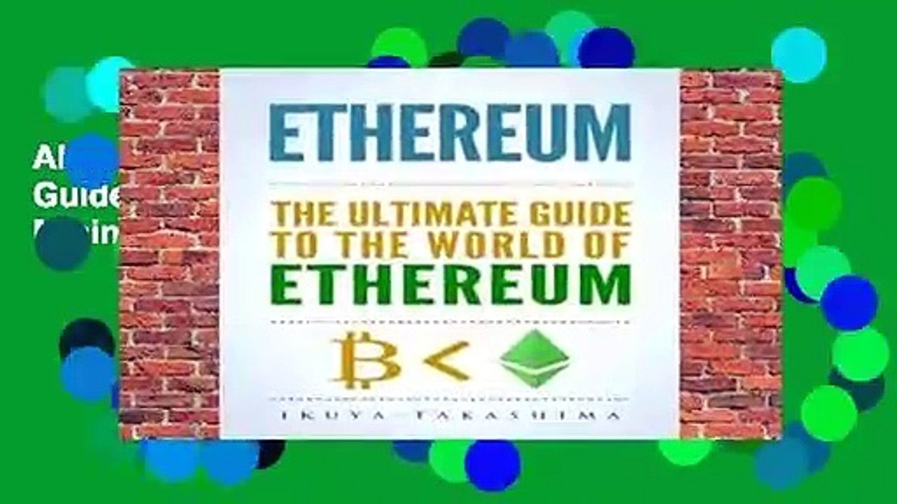 About For Books  Ethereum: The Ultimate Guide to the World of Ethereum, Ethereum Mining, Ethereum