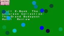 Full E-Book  The Wes Anderson Collection: The Grand Budapest Hotel  Review