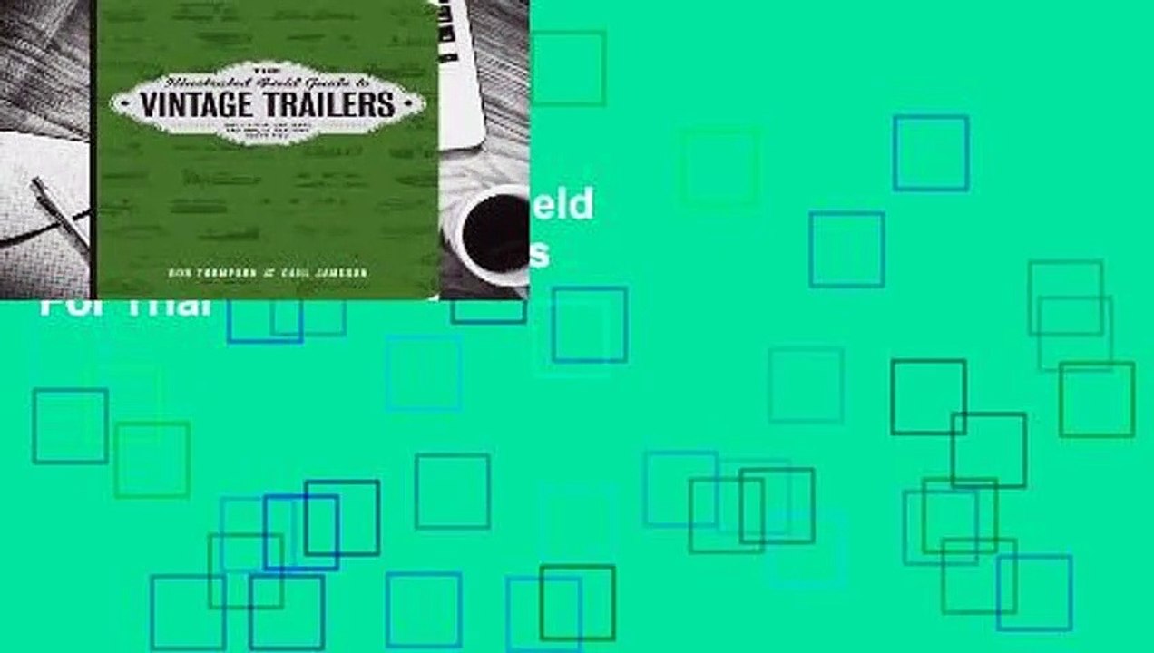Online The Illustrated Field Guide to Vintage Trailers  For Trial