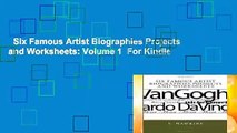 Six Famous Artist Biographies Projects and Worksheets: Volume 1  For Kindle