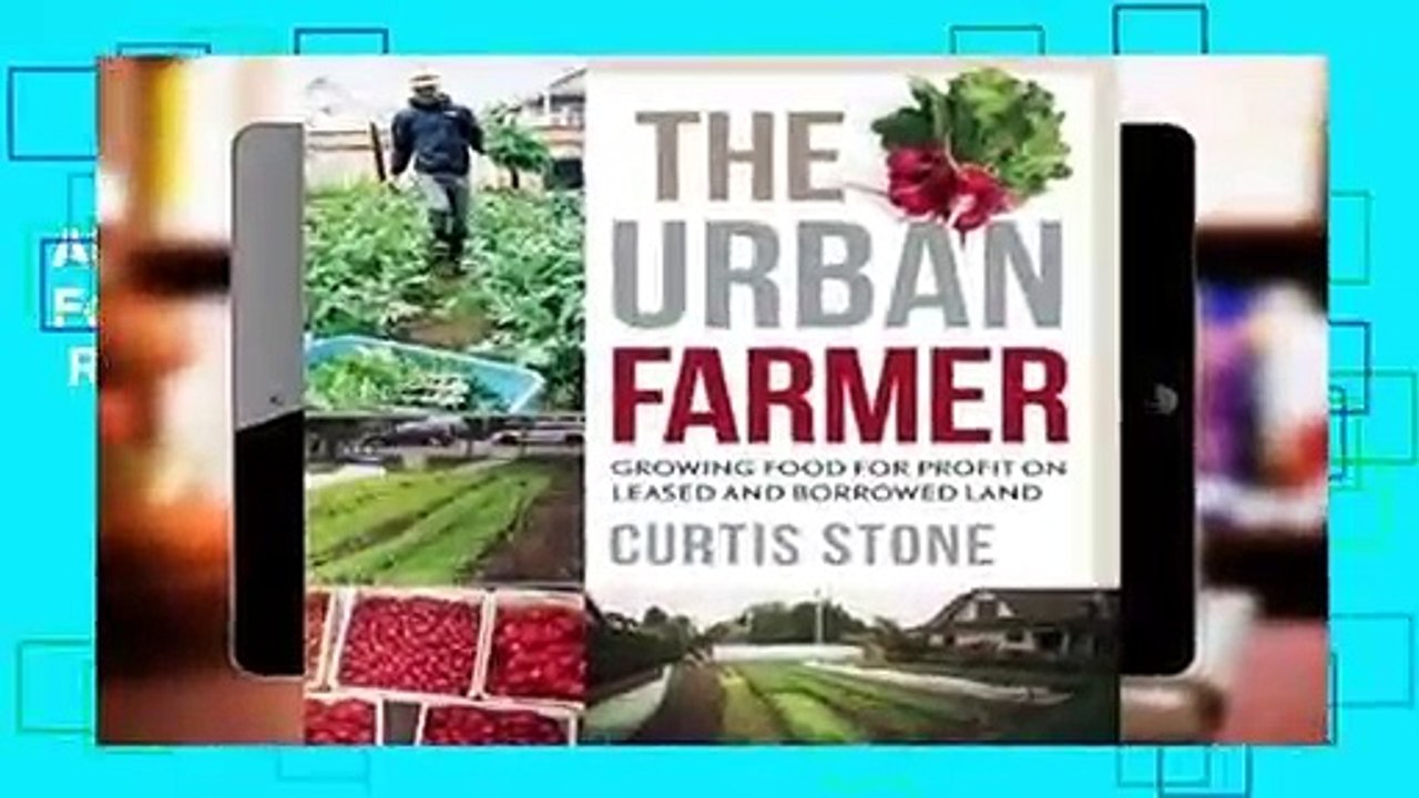 About For Books  The Urban Farmer: Growing Food for Profit on Leased and Borrowed Land  Review