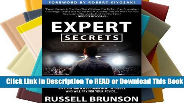 About For Books Expert Secrets: The Underground Playbook for Creating a Mass Movement of People