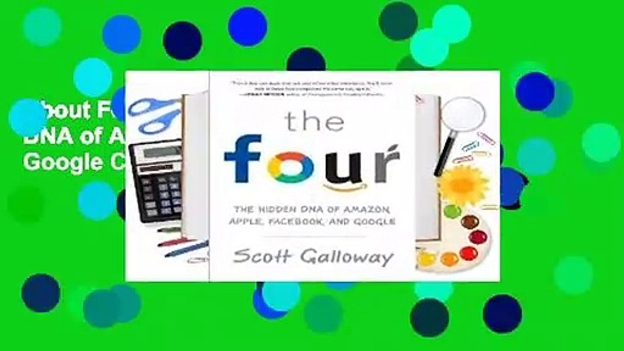 About For Books  The Four: The Hidden DNA of Amazon, Apple, Facebook, and Google Complete