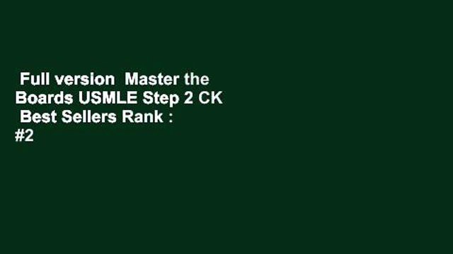 Full version Master the Boards USMLE Step 2 CK Best Sellers Rank : #2