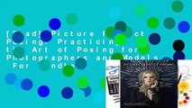 [Read] Picture Perfect Posing: Practicing the Art of Posing for Photographers and Models  For Kindle