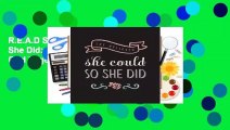 R.E.A.D She Believed She Could So She Did: Bullet Grid Journal, 150 Dot Grid Pages, 8x10,