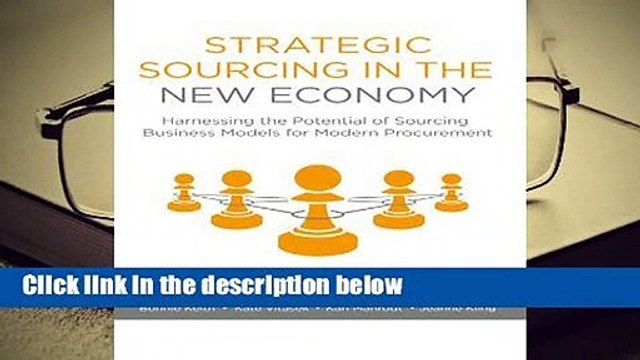 R.E.A.D Strategic Sourcing in the New Economy: Harnessing the Potential of Sourcing Business
