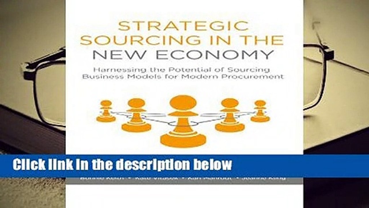 R.E.A.D Strategic Sourcing in the New Economy: Harnessing the Potential of Sourcing Business