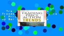 Trading Price Action Trends: Technical Analysis of Price Charts Bar by Bar for the Serious
