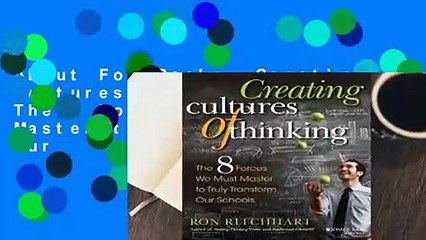 About For Books  Creating Cultures of Thinking: The 8 Forces We Must Master to Truly Transform Our