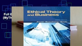 Full E-book  Ethical Theory and Business (MyThinkingLab Series)  Review