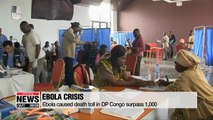 Ebola virus death toll in DP Congo surpasses 1,000
