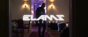 Elams - Elle Dit (Clip Officiel)