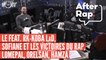 #AFTERRAP : Le feat RK - Koba LaD, Sofiane et les Victoires du rap, Lomepal, Orelsan...