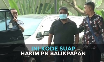 Ini Kode Suap Hakim PN Balikpapan yang Diungkap KPK