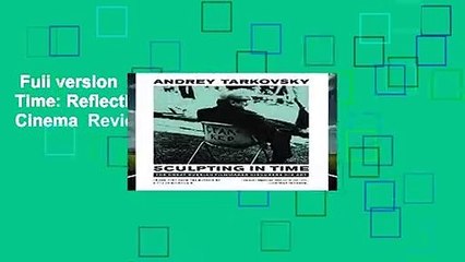 Full version  Sculpting in Time: Reflections on the Cinema  Review