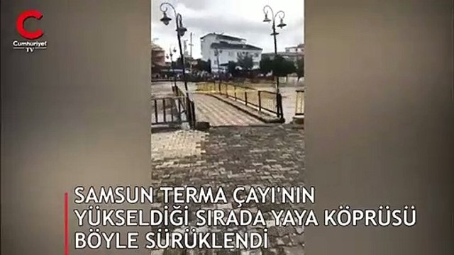 Sel sonrası Terme Çayı yükseldi... Yaya köprüsü böyle sürüklendi!