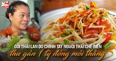 Quán Gỏi ghẹ Thái Lan chuẩn vị HOT nhất Sài Gòn ?  - Mỗi tháng doanh thu gần 1 tỷ đồng