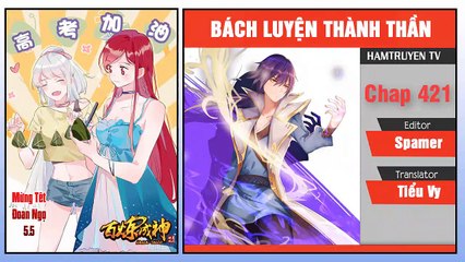 Bách Luyện Thành Thần - Chap 420+421 - Trùng Nặn Sinh Cơ - Hoa Sen Nở Rộ