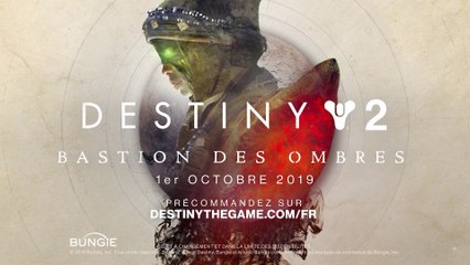 Destiny 2 - Bande-annonce de gamescom 2019 (Bastion des Ombres)