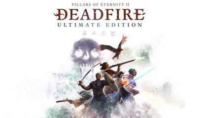 Pillars of Eternity II : Deadfire Ultimate Edition - Vidéo d'annonce